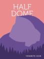 Half Dome - Preview