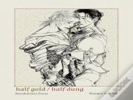 Half Gold/Half Dung
