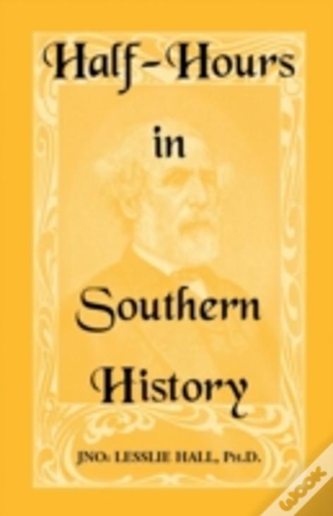 Half-Hours In Southern History