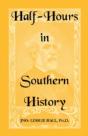 Half-Hours In Southern History - Preview