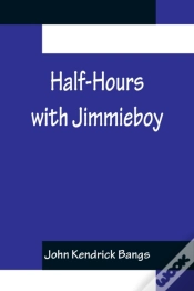 Capa do artigo Half-Hours With Jimmieboy