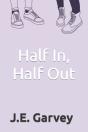 Half In, Half Out - Preview
