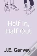 Half In, Half Out