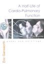 Half-Life Of Cardio-Pulmonary Function - Preview