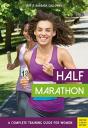 Half Marathon: A Complete Training Guide For Women (2nd Edition) - Preview