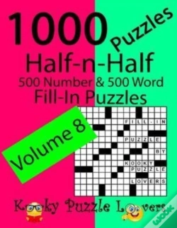 Capa do artigo Half-N-Half Fill-In Puzzles, Volume 8, 1000 Puzzles (500 Number & 500 Word Fill-In Puzzles)