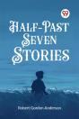 Half-Past Seven Stories (Edition2023) - Preview