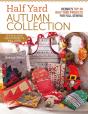 Half Yard(Tm) Autumn Collection - Preview