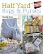 Half Yard(Tm) Bags & Purses - Preview