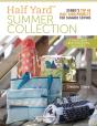 Half Yard(Tm) Summer Collection - Preview