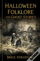 Halloween Folklore And Ghost Stories