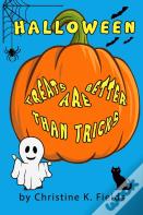 Halloween Treats Are Better Than Tricks