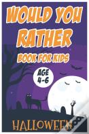 Halloween Would You Rather Book For Kids (Age 4-6)