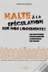 Halte A La Speculation Sur Nos Logements !