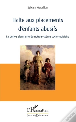 Capa do artigo Halte Aux Placements D'Enfants Abusifs - La Derive Alarmante De Notre Systeme Socio-Judiciaire