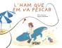 Ham Que Em Va Pescar, L' - Preview