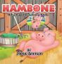 Hambone: Why Pigs Have Curly Tails - Preview