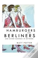 Hamburgers And Berliners And Other Courses In Between