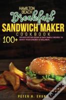 Hamilton Beach Breakfast Sandwich Maker Cookbook