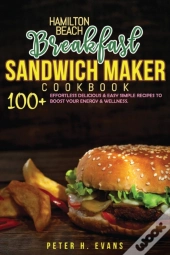 Hamilton Beach Breakfast Sandwich Maker Cookbook