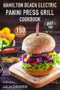 Hamilton Beach Electric Panini Press Grill Cookbook - Preview