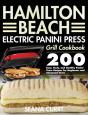 Hamilton Beach Electric Panini Press Grill Cookbook - Preview
