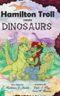 Hamilton Troll Meets Dinosaurs - Preview