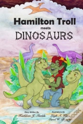 Hamilton Troll Meets Dinosaurs
