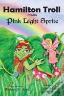 Hamilton Troll Meets Pink Light Sprite