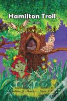 Hamilton Troll Meets Whitaker Owl