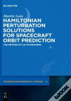 Hamiltonian Perturbation Solutions For Spacecraft Orbit Prediction