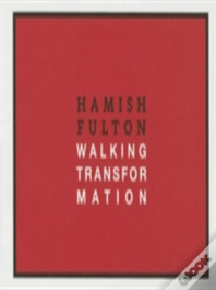 Hamish Fulton: Walking Transformation