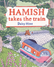 Hamish Takes The Train