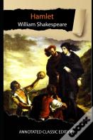 Hamlet By William Shakespeare Annotated Classic Edition