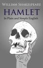 Hamlet In Plain And Simple English - Preview