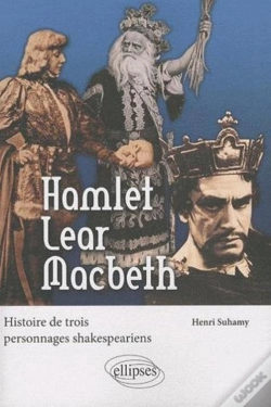 Capa do artigo Hamlet, Lear, Macbeth ; Histoires De Trois Personnages Shakespeariens