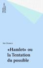 Hamlet Ou La Tentation Du Possible. Essai - Preview