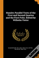 Hamlet; Parallel Texts Of The First And Second Quartos And The First Folio. Edited By Wilhelm Vietor