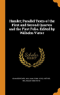 Hamlet; Parallel Texts Of The First And Second Quartos And The First Folio. Edited By Wilhelm Vietor - Preview