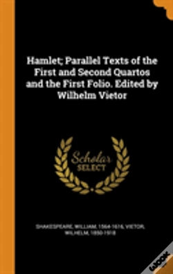 Capa do artigo Hamlet; Parallel Texts Of The First And Second Quartos And The First Folio. Edited By Wilhelm Vietor
