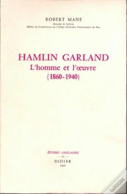 Capa do artigo Hamlin Garland, L'Homme Et L'Oeuvre (1860-1940)