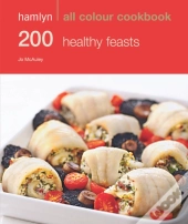 Hamlyn All Colour Cookery: 200 Healthy Feasts
