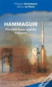 Hammaguir : La Première Base Spatiale