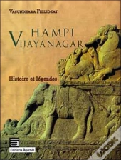Hampi Vijayanagar ; Histoire Et Légendes