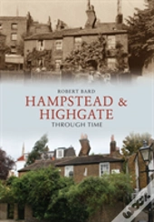 Hampstead & Highgate Through Time