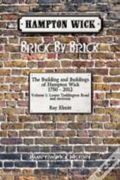 Hampton Wick: Brick By Brick