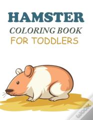Hamster Coloring Book For Toddlers