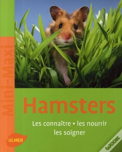Capa do artigo Hamsters ; Les Connaître, Les Nourrir, Les Soigner
