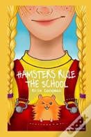 Hamsters Rule The School