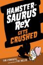 Hamstersaurus Rex Gets Crushed - Preview